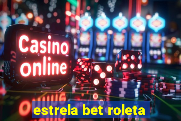 estrela bet roleta